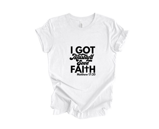 MUSTARD SEED FAITH T-SHIRT - Just Faith No Fear