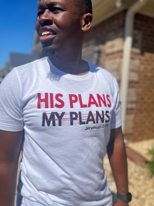 HIS PLANS T-SHIRT- Jerm. 29:11 - Just Faith No Fear