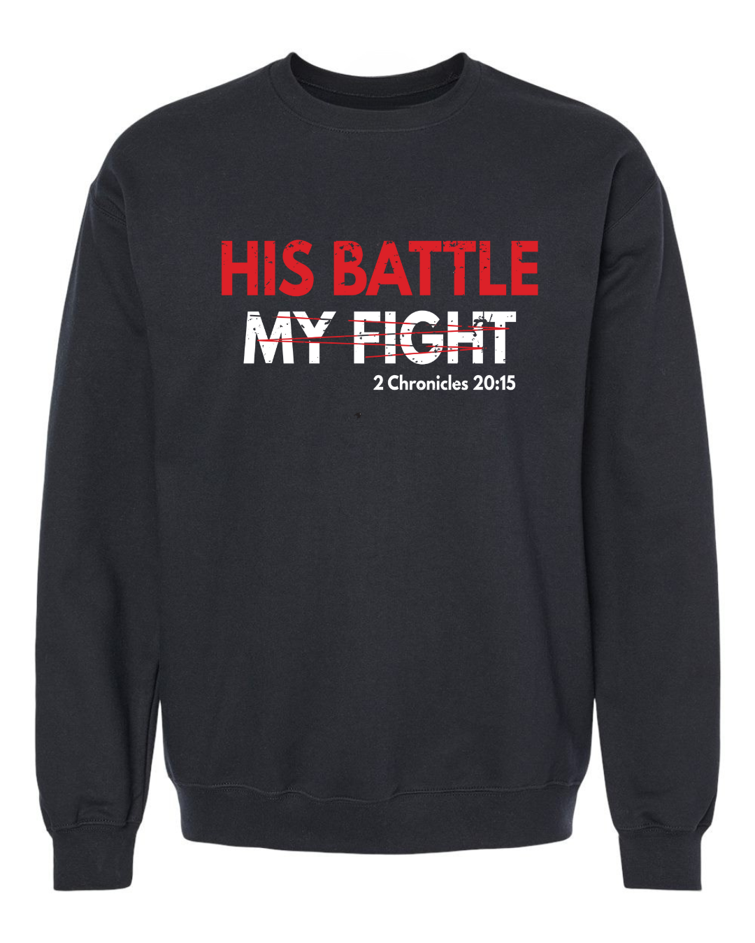 THE BATTLE IS THE LORD'S SWEATSHIRT