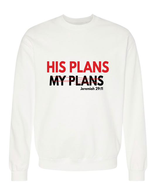 HIS PLANS SWEATSHIRT - Just Faith No Fear
