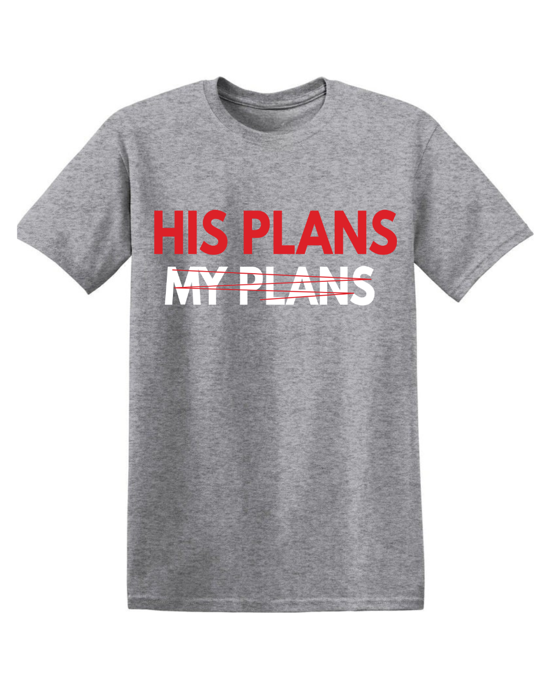 HIS PLANS T-SHIRT- Jerm. 29:11 - Just Faith No Fear
