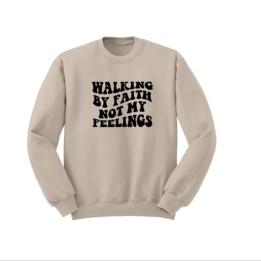 WALKING BY FAITH SWEATSHIRT - Just Faith No Fear