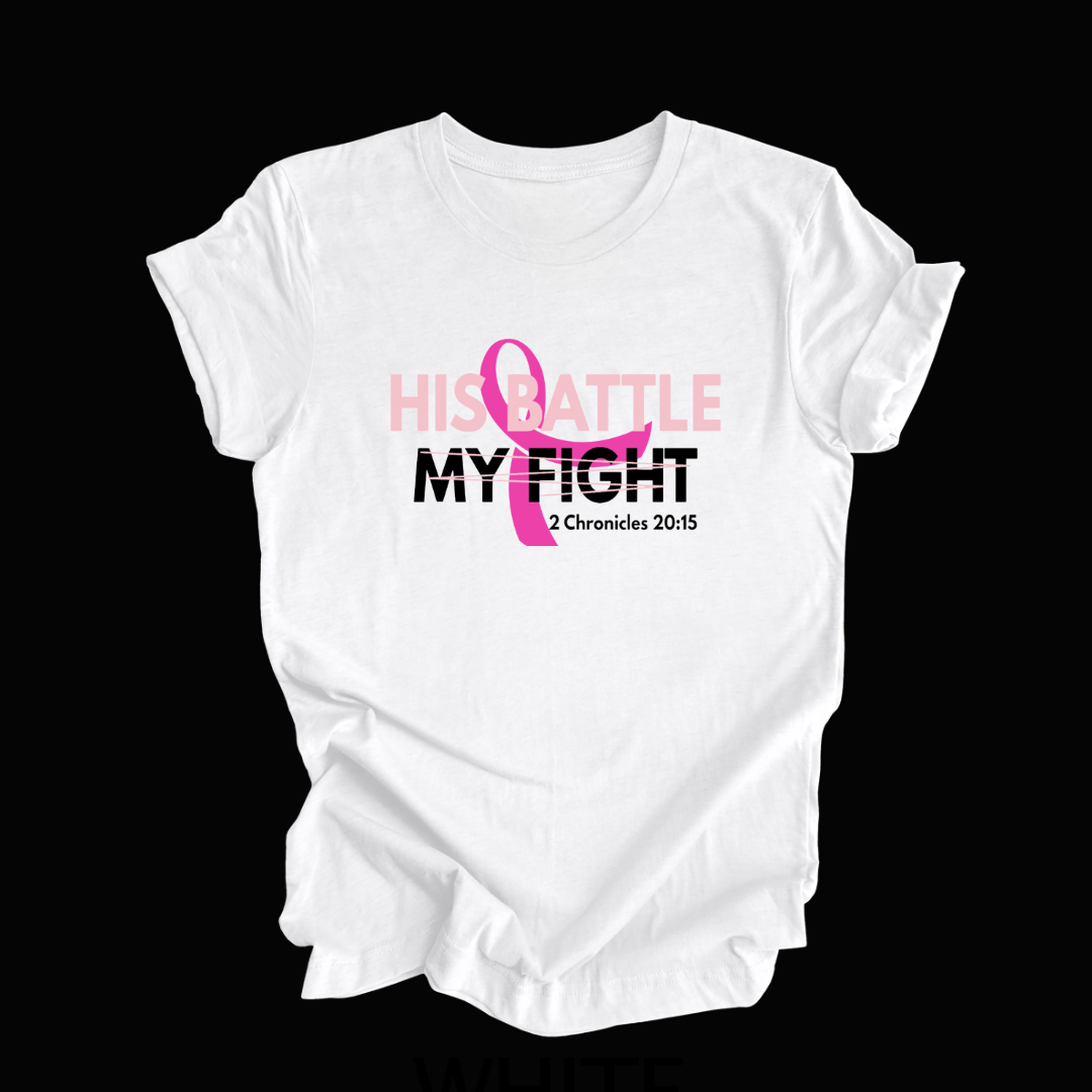 THE BATTLE IS THE LORD'S CANCER AWARENESS T- SHIRT - Just Faith No Fear