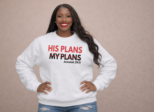HIS PLANS SWEATSHIRT