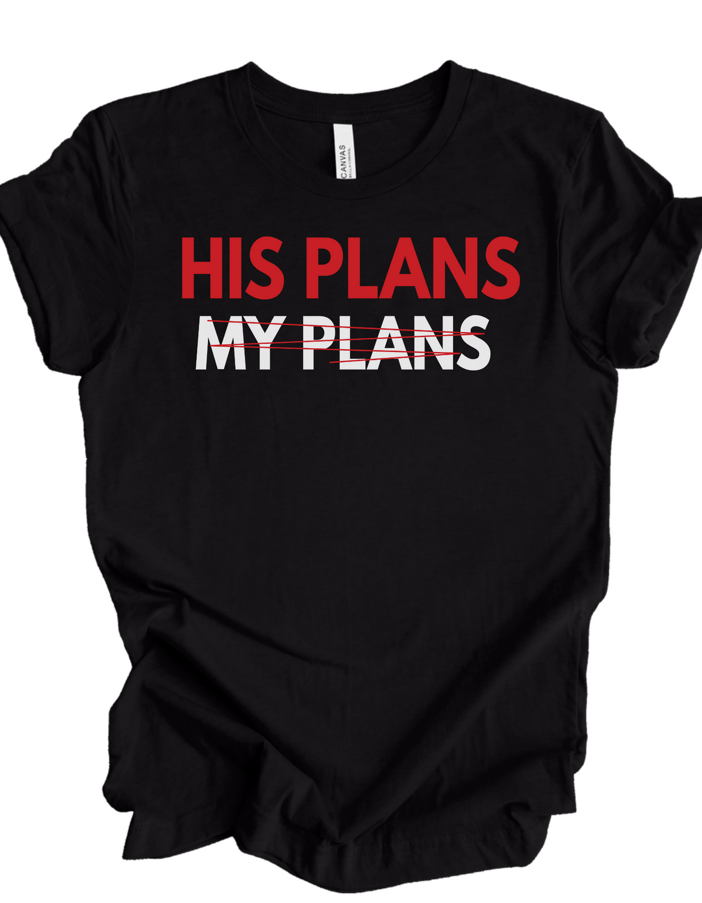 HIS PLANS T-SHIRT- Jerm. 29:11 - Just Faith No Fear