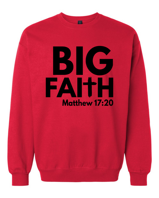 BIG FAITH SWEATSHIRT - Just Faith No Fear