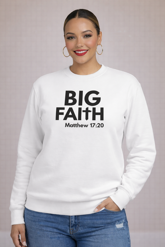 BIG FAITH SWEATSHIRT - Just Faith No Fear