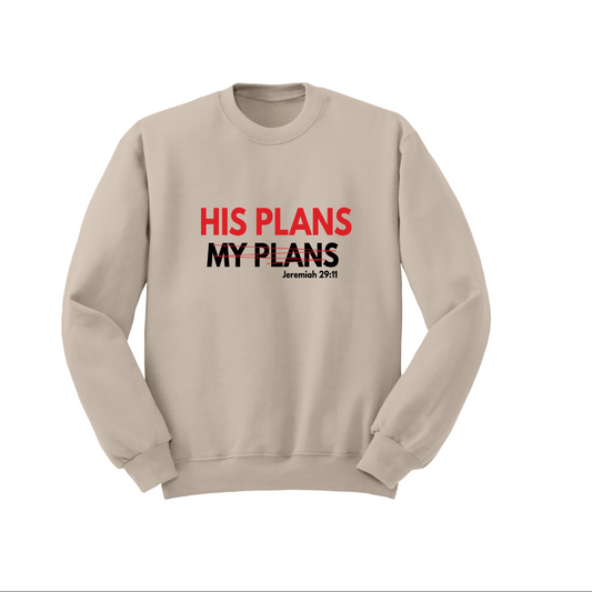 HIS PLANS SWEATSHIRT