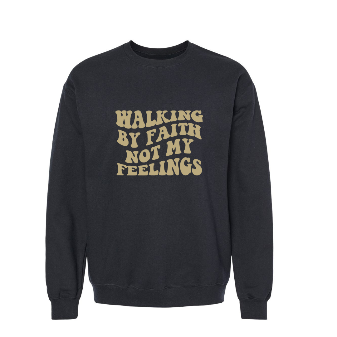 WALKING BY FAITH SWEATSHIRT