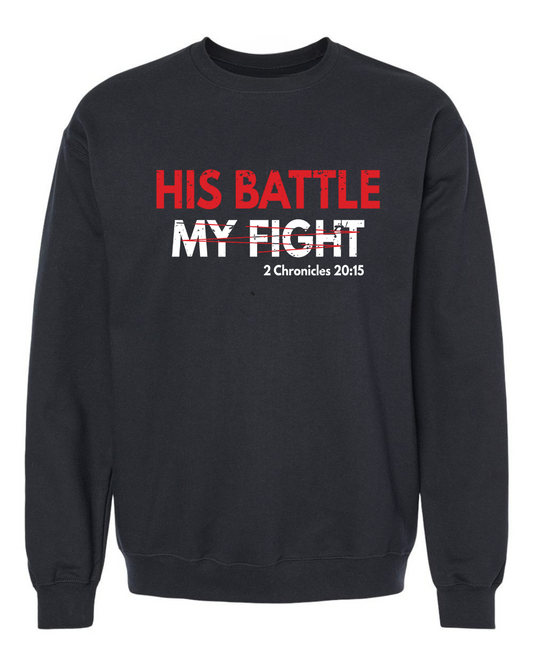 THE BATTLE IS THE LORD'S  SWEATSHIRT - Just Faith No Fear
