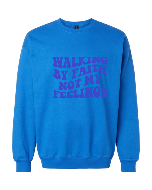WALKING BY FAITH SWEATSHIRT - Just Faith No Fear