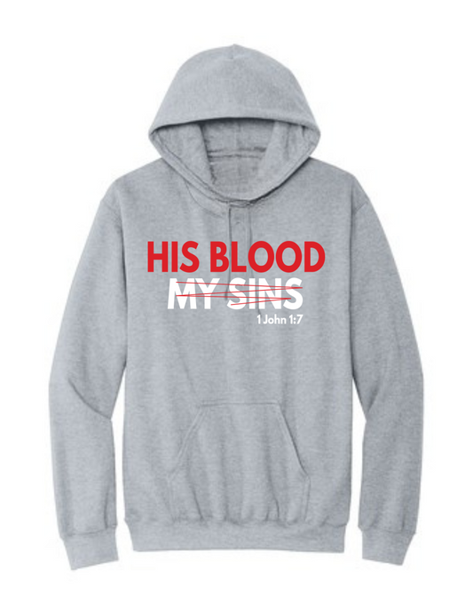 HIS BLOOD HOODIE - Just Faith No Fear