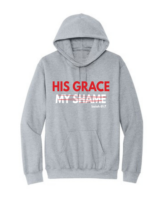 HIS GRACE MY SHAME HOODIE