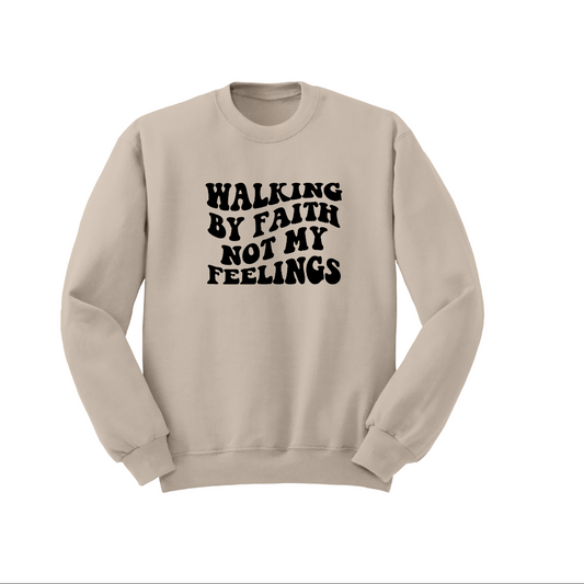 WALKING BY FAITH SWEATSHIRT