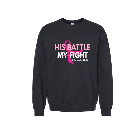 THE BATTLE IS THE LORD'S CANCER AWARENESS SWEATSHIRT - Just Faith No Fear