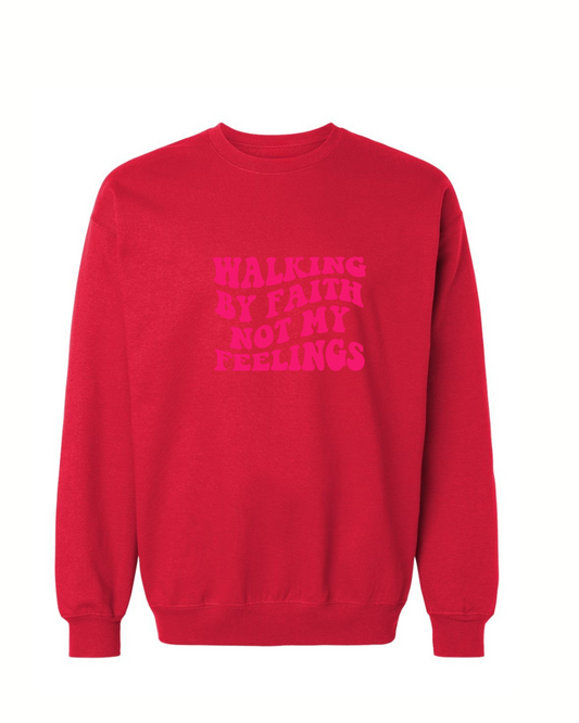 WALKING BY FAITH SWEATSHIRT