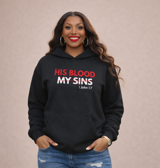 HIS BLOOD HOODIE - Just Faith No Fear