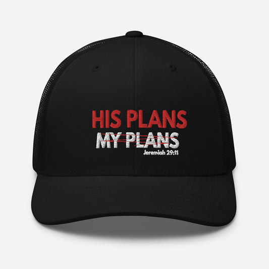 HIS PLANS TRUCKER HAT - Just Faith No Fear